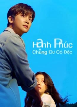 Hạnh Phúc: Chung Cư Có Độc (Happiness) (Happiness) Hạnh Phúc: Chung Cư Có Độc (Happiness) (Happiness) vietsub