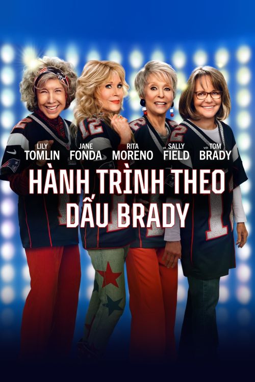 Hành Trình Theo Dấu Brady (80 for Brady) vietsub