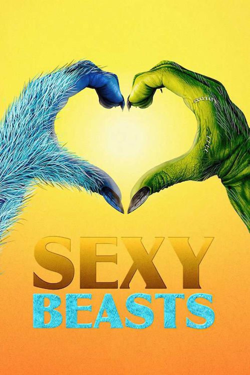 Hẹn hò cùng quái thú (Phần 1) (Sexy Beasts (Season 1)) Hẹn hò cùng quái thú (Phần 1) (Sexy Beasts (Season 1)) vietsub