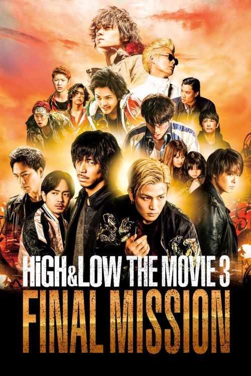HIGH&LOW – Bản Điện Ảnh 3: Nhiệm Vụ Cuối (HiGH&LOW THE MOVIE 3 FINAL MISSION) HIGH&LOW – Bản Điện Ảnh 3: Nhiệm Vụ Cuối (HiGH&LOW THE MOVIE 3 FINAL MISSION) vietsub