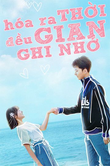 Hóa Ra Thời Gian Đều Ghi Nhớ (Always Have Always Will) Hóa Ra Thời Gian Đều Ghi Nhớ (Always Have Always Will) vietsub