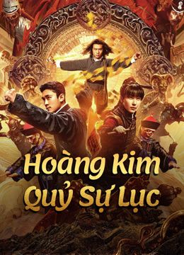 Hoàng Kim Quỷ Sự Lục (Huang Jin Gui Shi Lu Film Series) Hoàng Kim Quỷ Sự Lục (Huang Jin Gui Shi Lu Film Series) vietsub