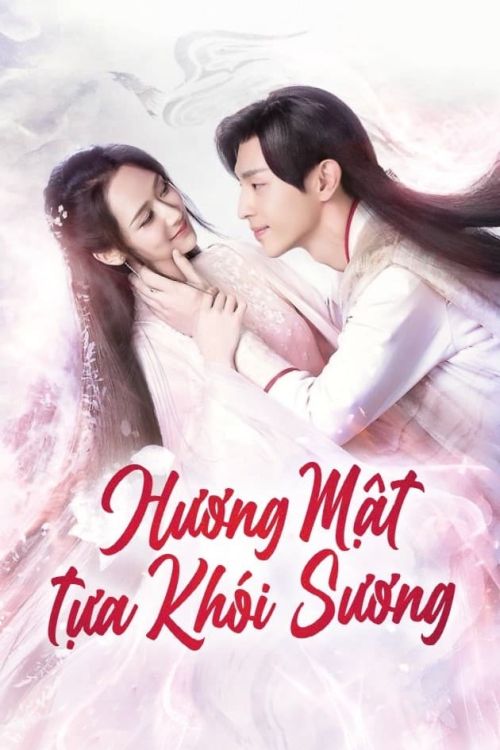 Hương Mật Tựa Khói Sương (Ashes of Love) vietsub