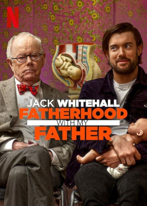 Jack Whitehall: Làm cha qua lời của cha tôi (Jack Whitehall: Fatherhood with My Father) vietsub