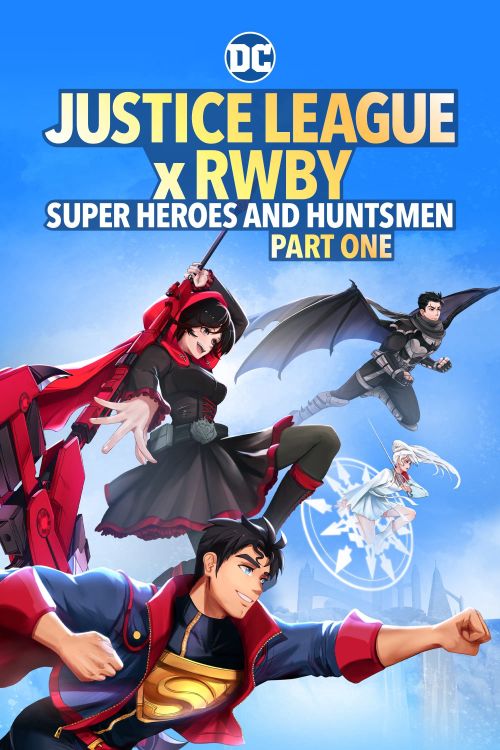 Justice League X RWBY: Super Heroes & Huntsmen, Part One Justice League X RWBY: Super Heroes & Huntsmen, Part One vietsub
