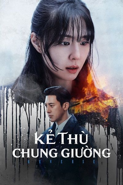 Kẻ Thù Chung Giường (Reverse) vietsub
