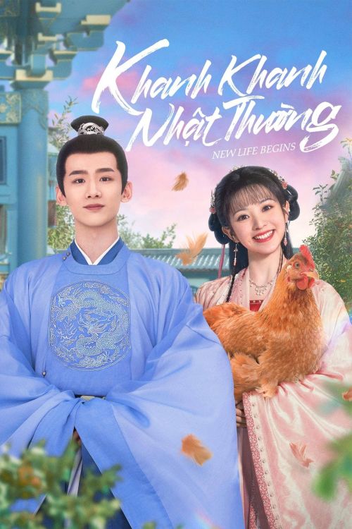 Khanh Khanh Nhật Thường (Tân Xuyên Nhật Thường) (New Life Begins) vietsub