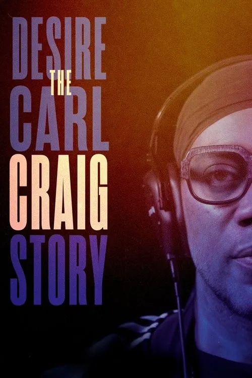 Khao Khát: Câu Chuyện Carl Craig (Desire: The Carl Craig Story) vietsub