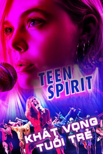 Khát Vọng Tuổi Trẻ (Teen Spirit) Khát Vọng Tuổi Trẻ (Teen Spirit) vietsub