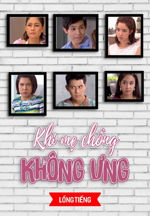 Khi Mẹ Chồng Không Ưng (Mom Doesn't Like) Khi Mẹ Chồng Không Ưng (Mom Doesn't Like) vietsub