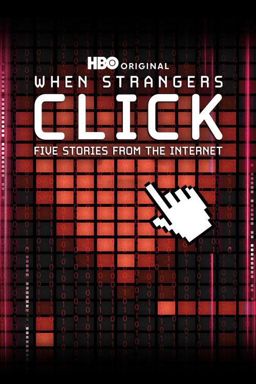 Khi Người Dưng Nhấp Chuột - 5 Câu Chuyện Bắt Đầu Từ Interne (When Strangers Click: Five Stories from the Internet) Khi Người Dưng Nhấp Chuột - 5 Câu Chuyện Bắt Đầu Từ Interne (When Strangers Click: Five Stories from the Internet) vietsub