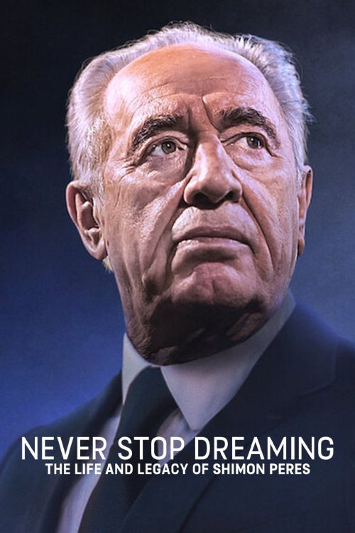 Không Ngừng Ước Mơ: Cuộc Đời Và Di Sản Của Shimon Peres (Never Stop Dreaming: The Life And Legacy Of Shimon Peres) Không Ngừng Ước Mơ: Cuộc Đời Và Di Sản Của Shimon Peres (Never Stop Dreaming: The Life And Legacy Of Shimon Peres) vietsub