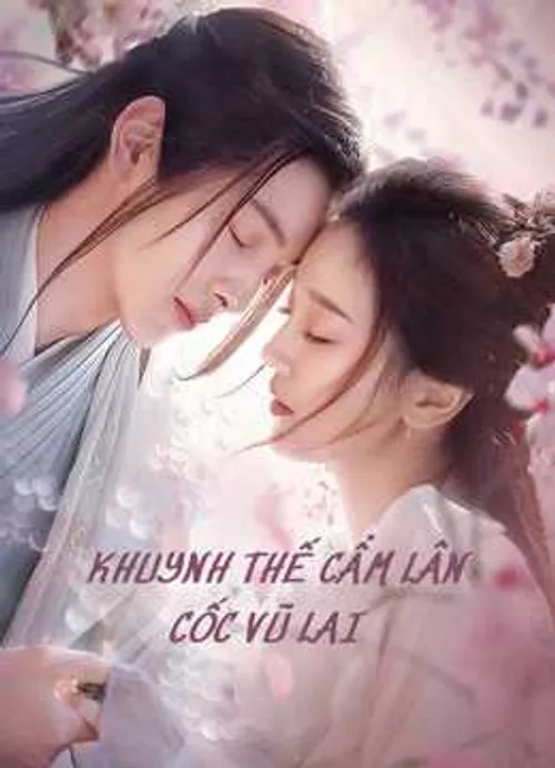 Khuynh Thế Cẩm Lân Cốc Vũ Lai (Eternal Love Rain) Khuynh Thế Cẩm Lân Cốc Vũ Lai (Eternal Love Rain) vietsub