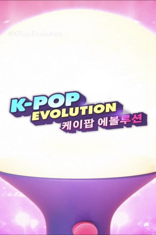 K-Pop: Hành Trình Tiến Hóa (K-Pop Evolution) vietsub
