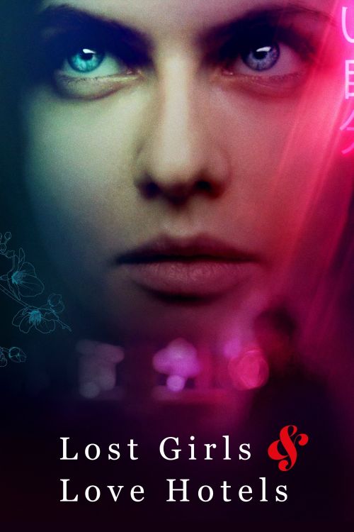 Lạc Lối Ở Khách Sạn Tình Yêu (Lost Girls & Love Hotels) vietsub
