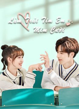 Làm Trái Tim Em Mỉm Cười (Make My Heart Smile) Làm Trái Tim Em Mỉm Cười (Make My Heart Smile) vietsub
