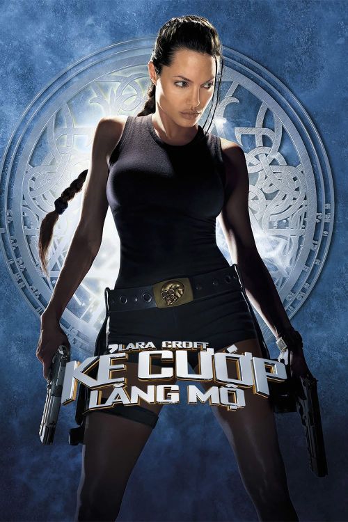 Lara Croft: Kẻ Cướp Lăng Mộ (Lara Croft: Tomb Raider) Lara Croft: Kẻ Cướp Lăng Mộ (Lara Croft: Tomb Raider) vietsub