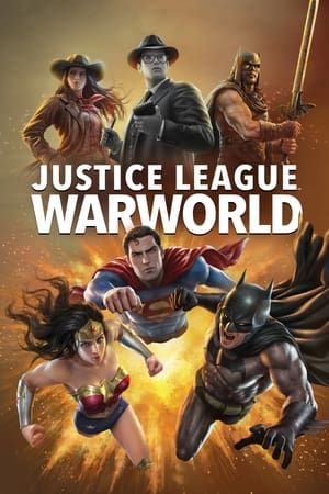 Liên Minh Công Lý: Thế Chiến (Justice League: Warworld) Liên Minh Công Lý: Thế Chiến (Justice League: Warworld) vietsub