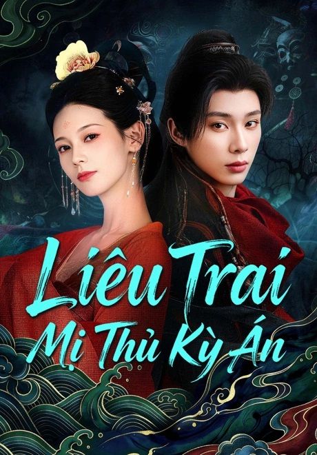 Liêu Trai: Mỹ Nhân Thủ (The Enchanting Cranium Mystery) vietsub