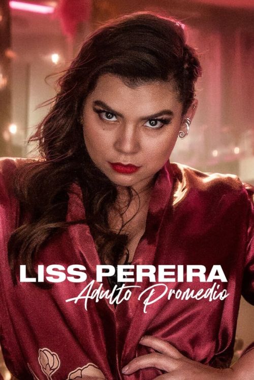 Liss Pereira: Làm người lớn (Liss Pereira: Adulting) Liss Pereira: Làm người lớn (Liss Pereira: Adulting) vietsub