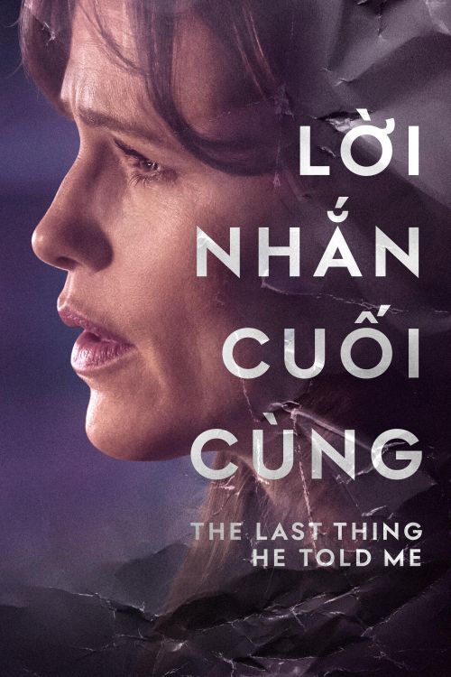 Lời Nhắn Cuối Cùng (Phần 1) (The Last Thing He Told Me (Season 1)) vietsub