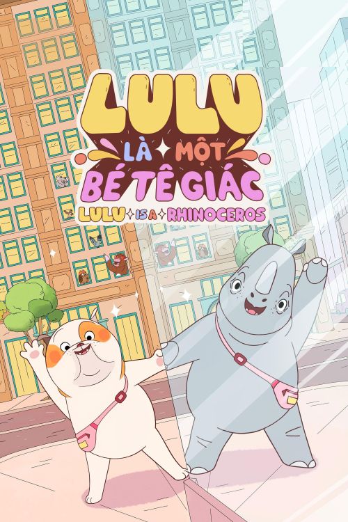 Lulu Là Một Bé Tê Giác (Lulu Is A Rhinoceros) vietsub