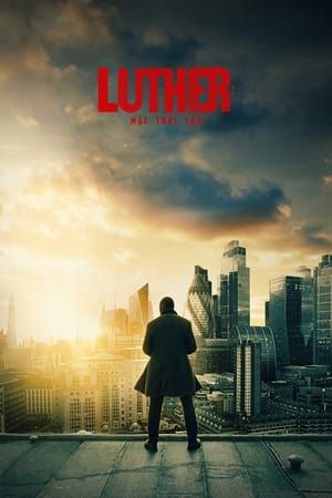 Luther: Mặt Trời Lặn (Luther: The Fallen Sun) Luther: Mặt Trời Lặn (Luther: The Fallen Sun) vietsub