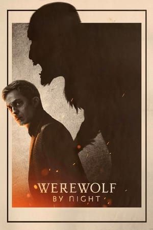 Ma Sói Trong Đêm (Werewolf by Night) Ma Sói Trong Đêm (Werewolf by Night) vietsub