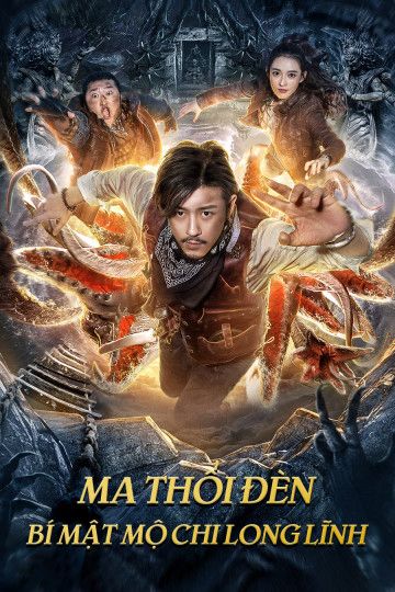 Ma Thổi Đèn: Bí Mật Mộ Chi Long Lĩnh (Dragon Labyrinth) Ma Thổi Đèn: Bí Mật Mộ Chi Long Lĩnh (Dragon Labyrinth) vietsub