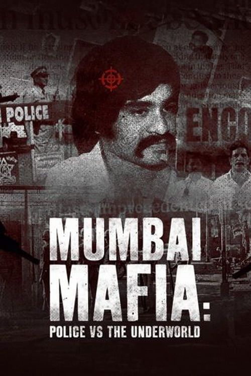 Mafia Mumbai: Cảnh Sát Và Thế Giới Ngầm (Mumbai Mafia: Police Vs The Underworld) Mafia Mumbai: Cảnh Sát Và Thế Giới Ngầm (Mumbai Mafia: Police Vs The Underworld) vietsub
