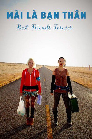Mãi Là Bạn Thân (Best Friends Forever) Mãi Là Bạn Thân (Best Friends Forever) vietsub
