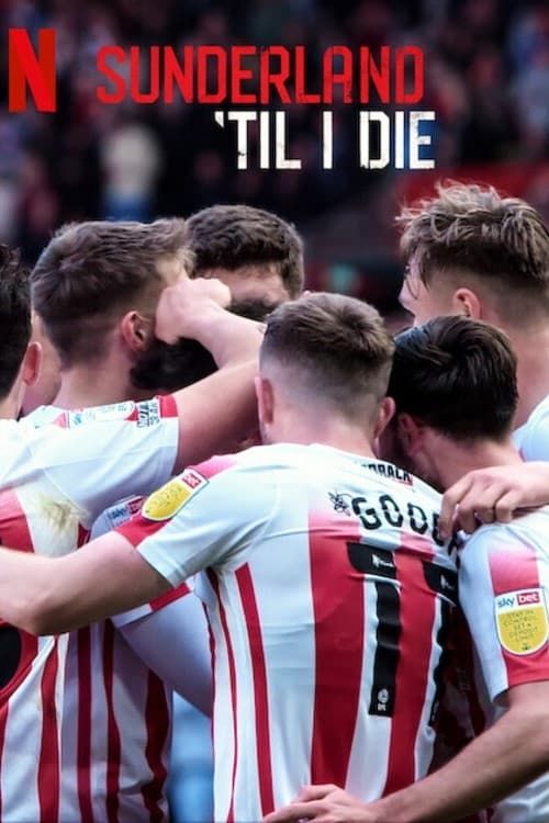 Mãi mãi đội Sunderland (Phần 3) (Sunderland 'Til I Die (Season 3)) Mãi mãi đội Sunderland (Phần 3) (Sunderland 'Til I Die (Season 3)) vietsub