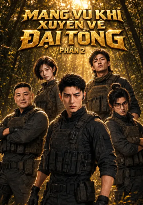 Mang Vũ Khí Xuyên Về Đại Tống (Phần 2) (Armed Journey to the Song Dynasty (Season 2)) vietsub