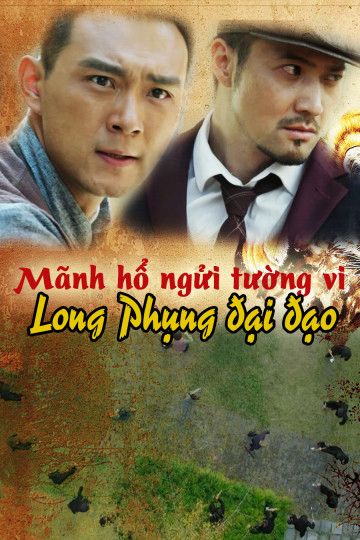 Mãnh Hổ Ngửi Tường Vi: Long Phụng Đại Đạo (Tiger And Flower: Peony And Lion) Mãnh Hổ Ngửi Tường Vi: Long Phụng Đại Đạo (Tiger And Flower: Peony And Lion) vietsub