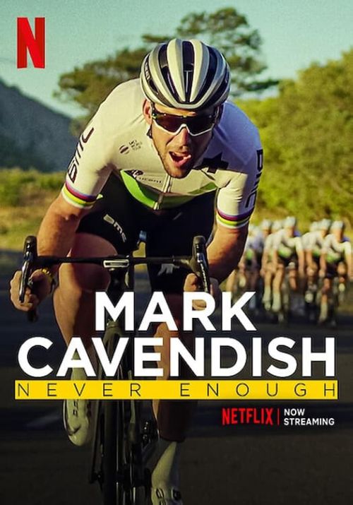Mark Cavendish: Không Bao Giờ Đủ (Mark Cavendish: Never Enough) Mark Cavendish: Không Bao Giờ Đủ (Mark Cavendish: Never Enough) vietsub