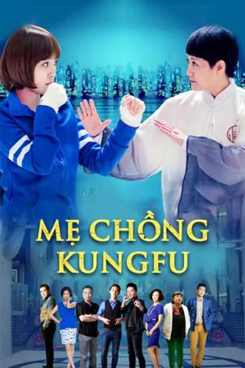 Mẹ Chồng Kungfu (Kung Fu Mother-In-Law) Mẹ Chồng Kungfu (Kung Fu Mother-In-Law) vietsub