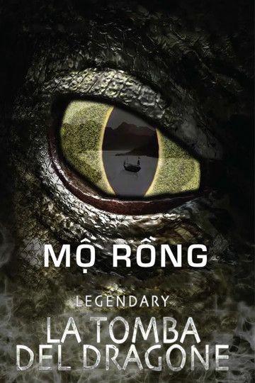 Mộ Rồng (Legendary: Tomb Of The Dragon) Mộ Rồng (Legendary: Tomb Of The Dragon) vietsub