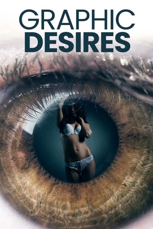 Mong Muốn đồ Họa (Graphic Desires) Mong Muốn đồ Họa (Graphic Desires) vietsub