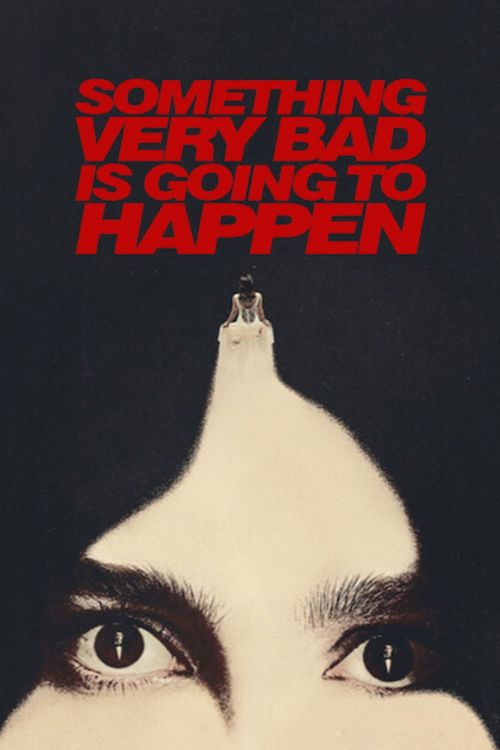 Một Điều Rất Tồi Tệ Sắp Xảy Ra (Something Very Bad Is Going to Happen) vietsub