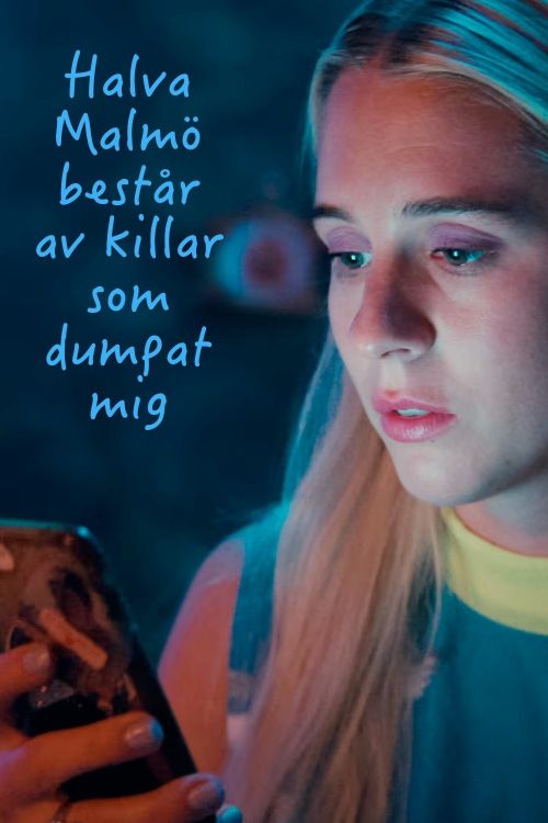 Một nửa Malmö là những gã đã bỏ tôi (Diary of a Ditched Girl) vietsub