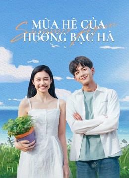 Mùa Hè Của Hương Bạc Hà (Summer Again) Mùa Hè Của Hương Bạc Hà (Summer Again) vietsub