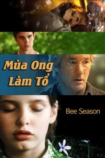 Mùa Ong Làm Tổ (Bee Season) Mùa Ong Làm Tổ (Bee Season) vietsub