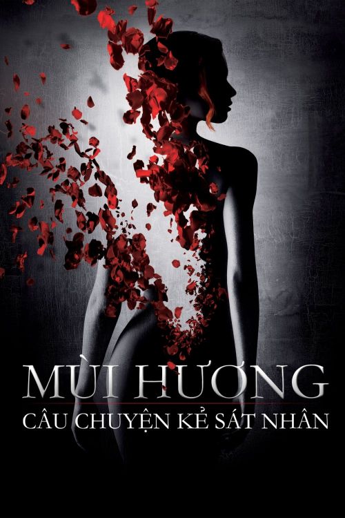 Xác Ướp Nước Hoa (Perfume: The Story of a Murderer) vietsub