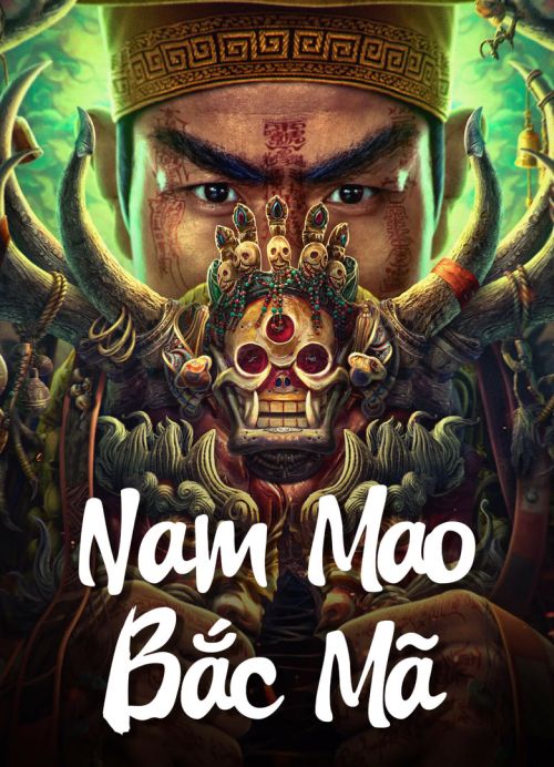Nam Mao Bắc Mã (Nan Mao Bei Ma) Nam Mao Bắc Mã (Nan Mao Bei Ma) vietsub