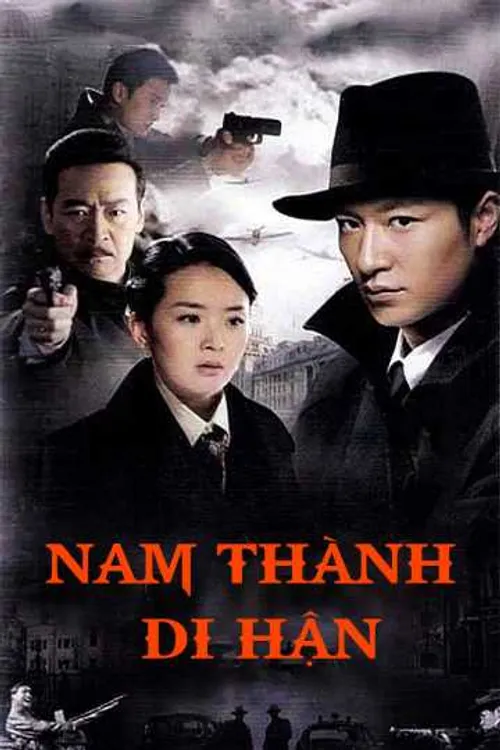 Nam Thành Di Hận (South City Resentment) Nam Thành Di Hận (South City Resentment) vietsub
