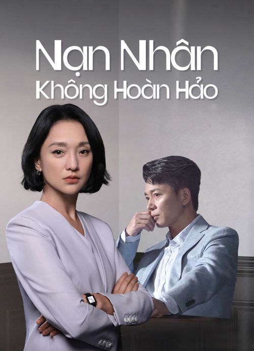 Nạn Nhân Không Hoàn Hảo (Imperfect Victim) Nạn Nhân Không Hoàn Hảo (Imperfect Victim) vietsub