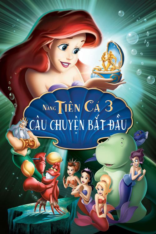 Nàng Tiên Cá 3: Câu Chuyện Bắt Đầu (The Little Mermaid: Ariel's Beginning) Nàng Tiên Cá 3: Câu Chuyện Bắt Đầu (The Little Mermaid: Ariel's Beginning) vietsub