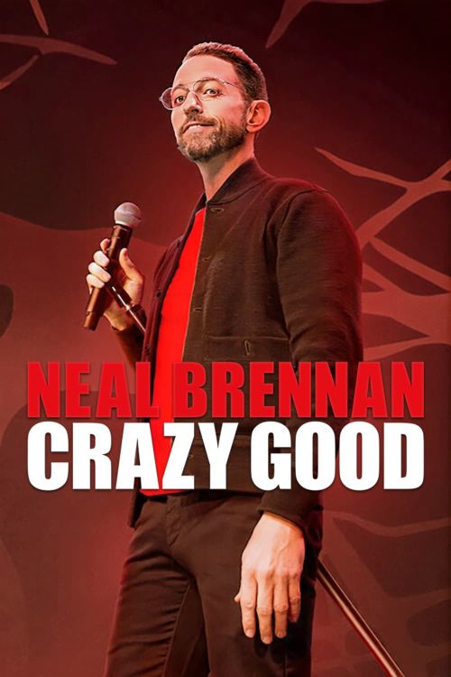 Neal Brennan: Tốt Điên Cuồng (Neal Brennan: Crazy Good) Neal Brennan: Tốt Điên Cuồng (Neal Brennan: Crazy Good) vietsub