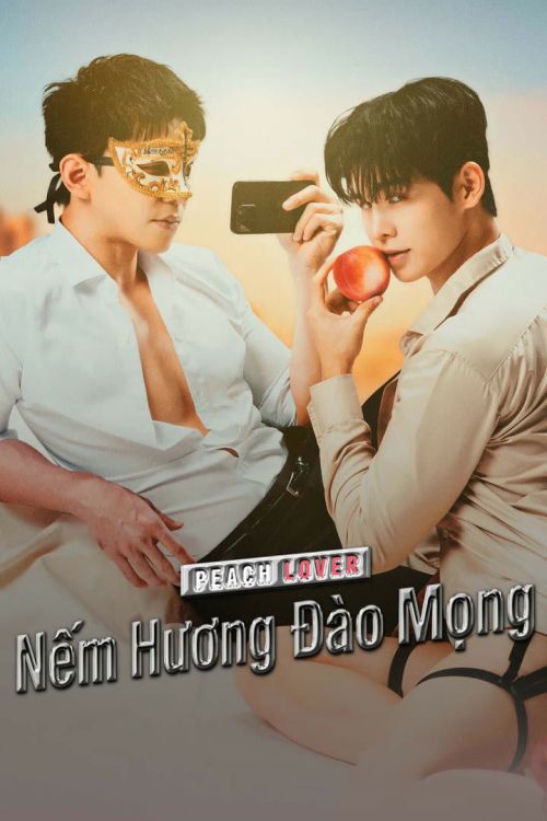 Nếm Hương Đào Mọng (Peach Lover) vietsub