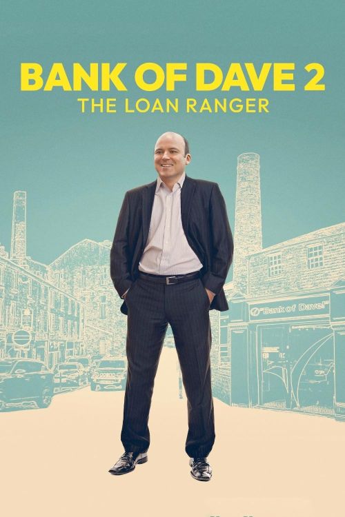 Ngân Hàng Của Dave 2: Người Cho Vay Cô Đơn (Bank Of Dave 2: The Loan Ranger) vietsub